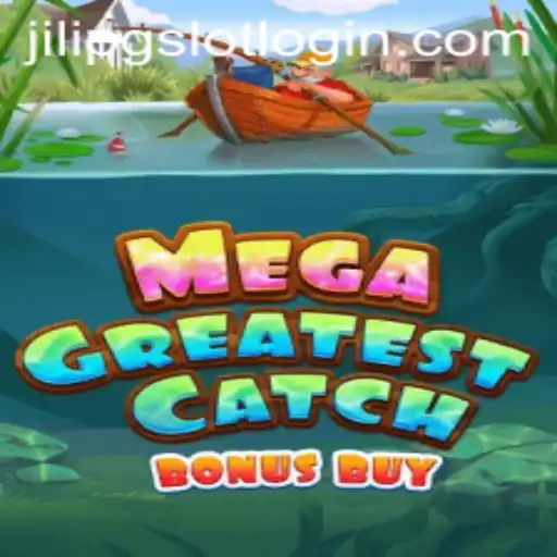 Explore the Thrilling World of MegaGreatestCatchBonusBuy