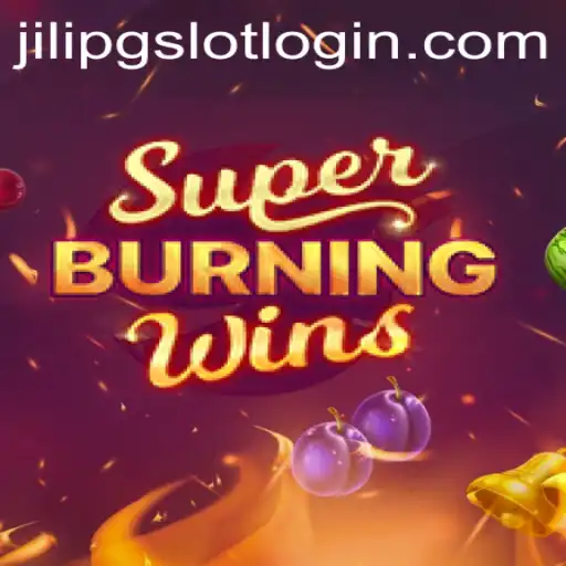 Experience the Thrills of SuperBurningWins with JiLiPG.COM